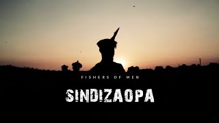 Fishers of Men - Sindizaopa Official Video