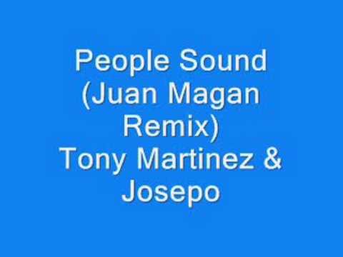 People Sound (Juan Magan Remix) - Tony Martinez & DJ Josepo