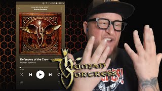 HUMAN FORTRESS - Defenders of the Crown (First Listen)
