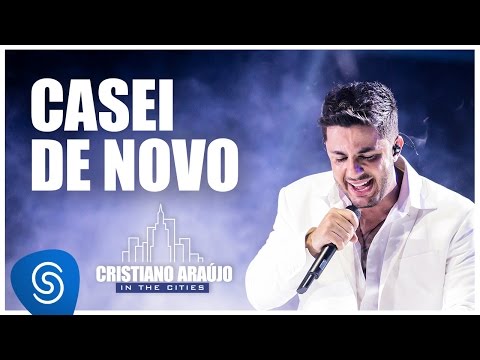 Cristiano Araújo - Casei de Novo (DVD In The Cities)[Video Oficial]