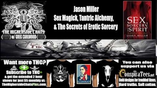 Higherside Chats | Jason Miller | Sex Magick, Tantric Alchemy, &amp; The Secrets of Erotic Sorcery