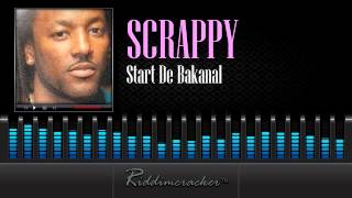 Scrappy - Start De Bakanal [Soca 2014]