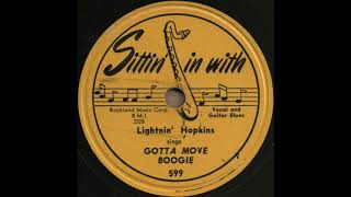 GOTTA MOVE BOOGIE / Lightnin' Hopkins [Sittin’ in with 599]