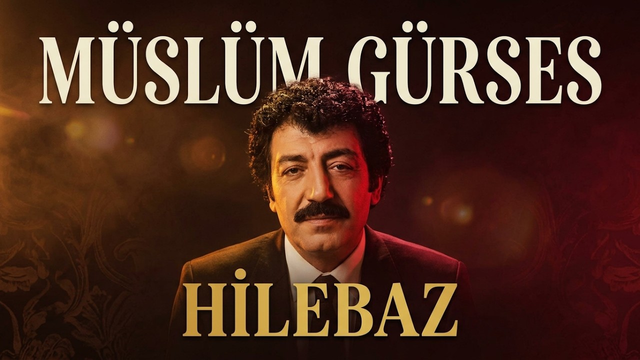Müslüm Gürses - Hilebaz