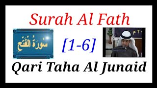 Download lagu Surah Al Fath [1-6] | Qari Taha Al Junaid mp3