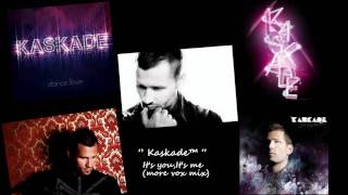 Kaskade - It's you, It's me (more vox mix)