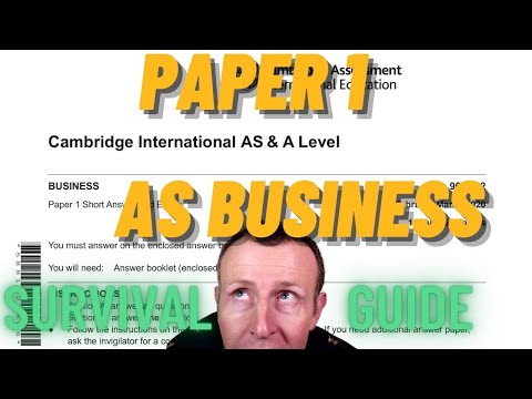 AS Business Paper 1 Survival Guide Cambridge International Business. (CAIE)