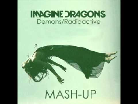 Radioactive//Demons Mashup- Imagine Dragons