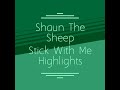Shaun The Sheep Stick With Me