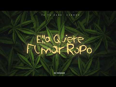 ELLA QUIERE FUMAR ROPO (REMIX) ❌ DJ Roman