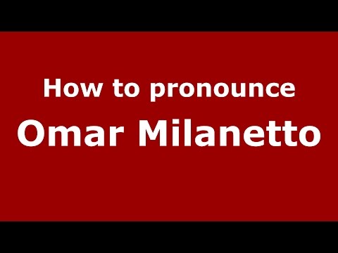 How to pronounce Omar Milanetto (Italian/Italy)  - PronounceNames.com