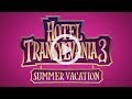 HOTEL TRANSYLVANIA 3 SUMMER VACATION Trailer