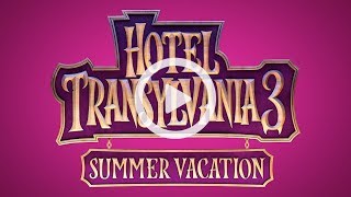 HOTEL TRANSYLVANIA 3: SUMMER VACATION Trailer