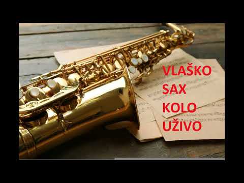 VLASKO SAX KOLO UZIVO
