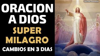 Escucha esta oración a Dios y verás los cambios en 3 días, un super milagro