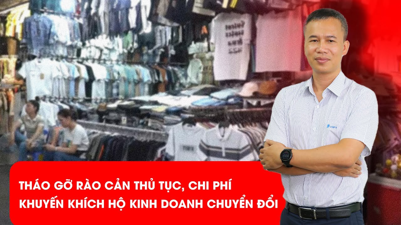 Hộ kinh doanh ‘lên doanh nghiệp’: Làm sao để không còn nỗi lo thủ tục, thuế, chi phí?