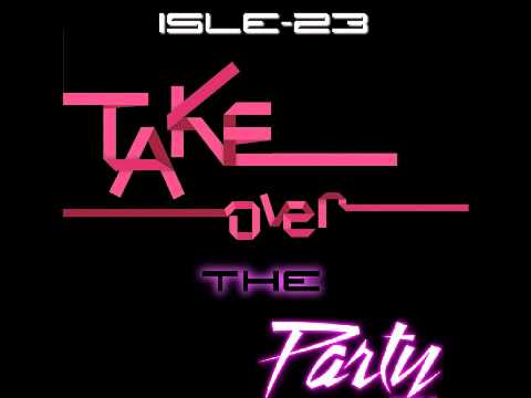 LMFAO vs. Afrojack - Take Over The Party (ISLE-23 Mashup)