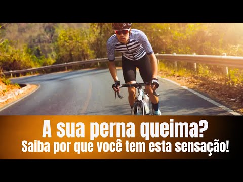 A sua perna queima quando você está pedalando? Saiba por que você tem esta sensação!
