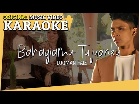 Bahagiamu Tujuanku - Luqman Faiz (Karaoke MV)