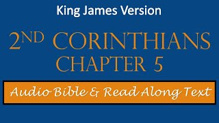 2nd Corinthians 5 | KJV DRAMATIZED AUDIO BIBLE WITH TEXT