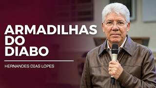 Hernandes Dias Lopes | Você Sabe Como o Diabo Tenta os Crentes Hoje?