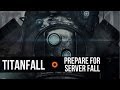 Prepare for Server Fall - Titanfall Weekly