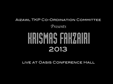 Krismas Fakzairi (2013) @ Oasis Conference Hall, Aizawl (Part-1)