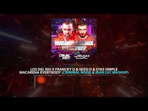 Los Del Rio x Francky D & Stas Simple - Macarena Everybody (Criminal Noise & Jean Luc Mashup)