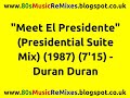 Meet El Presidente (Presidential Suite Mix) - Duran ...