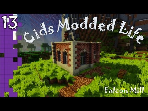 Cids Modded Life - 13 - Falcon Mill