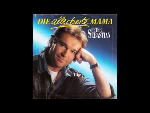Peter Sebastian  -  Die allerbeste Mama  1991