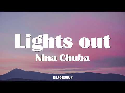 Lights Out - Nina Chuba
