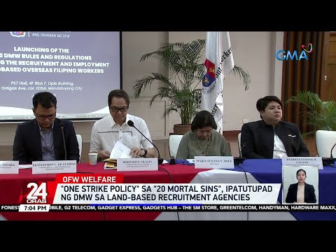"One strike policy" sa "20 mortal sins", ipatutupad ng DMW sa land-based recruitment… | 24 Oras