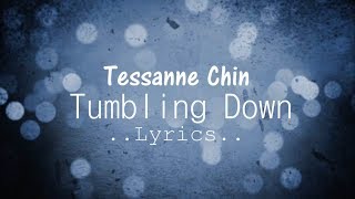 Tumbling Down Lyrics - Tessanne Chin