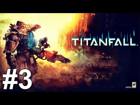 Titanfall Gameplay Walkthrough Part 3 Campaign No Commentary