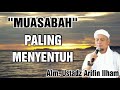 MUHASABAH MOST TOUCHING The Late Ustadz Muhammad Arifin Ilham