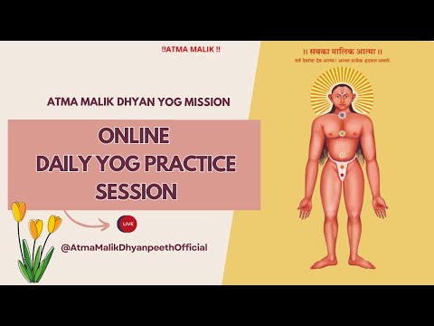 Atma Malik Daily Yog Practice Session | Atma Malik Dhyanyog Mission,kokamthan