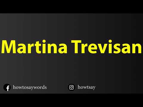 How To Pronounce Martina Trevisan