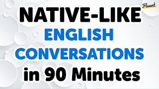 Mastering Native-like English in 90 Minutes: Live Conversational Dialogues