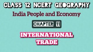 Changing Patterns of Indian Exports and Imports /Part 1/Ch-11/ International Trade/Class12 Geography