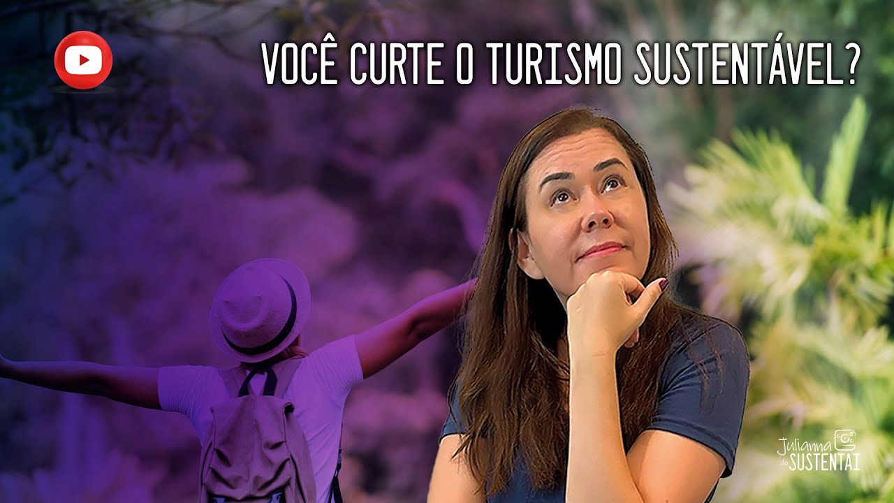 Você curte o turismo sustentável?