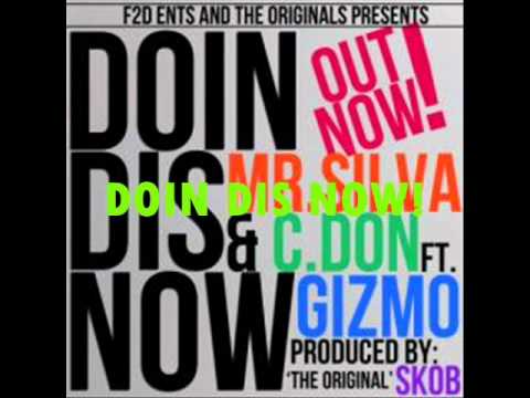 Mr Silva & C.don ft Gizmo DOIN DIS NOW (MellowBeeRMX)