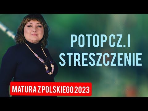 "Potop" cz. I Streszczenie i omówienie powieści Henryka Sienkiewicza. Matura z polskiego 2023