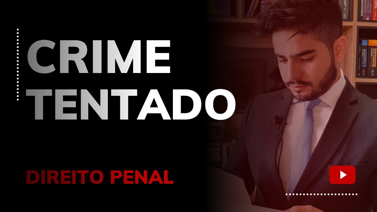 DIREITO PENAL - CRIME TENTADO