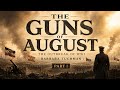 The Guns of August: The Outbreak of WWI | Part 1/2