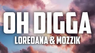 Loredana x Mozzik – Oh Digga (lyrics/text)