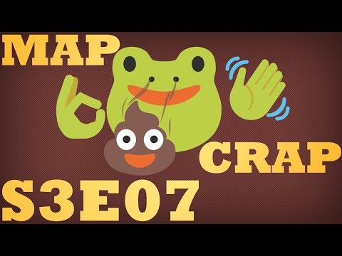 Mapcrap S3E07!
