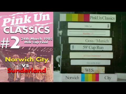 Pinkun Classics #2 - 1985 Milk Cup Final