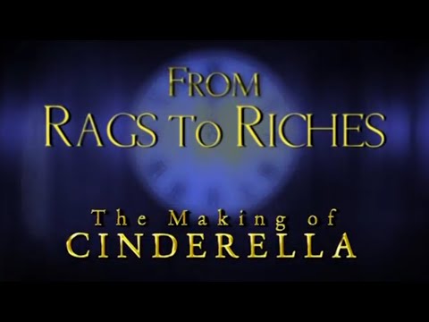 Cinderella - From Rags to Riches: The Making of Cinderella