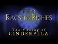 Cinderella From Rags To Riches The Making Of Cinderella